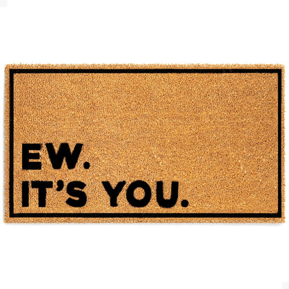 Ew Its You Natural Coir Doormat - 17x30