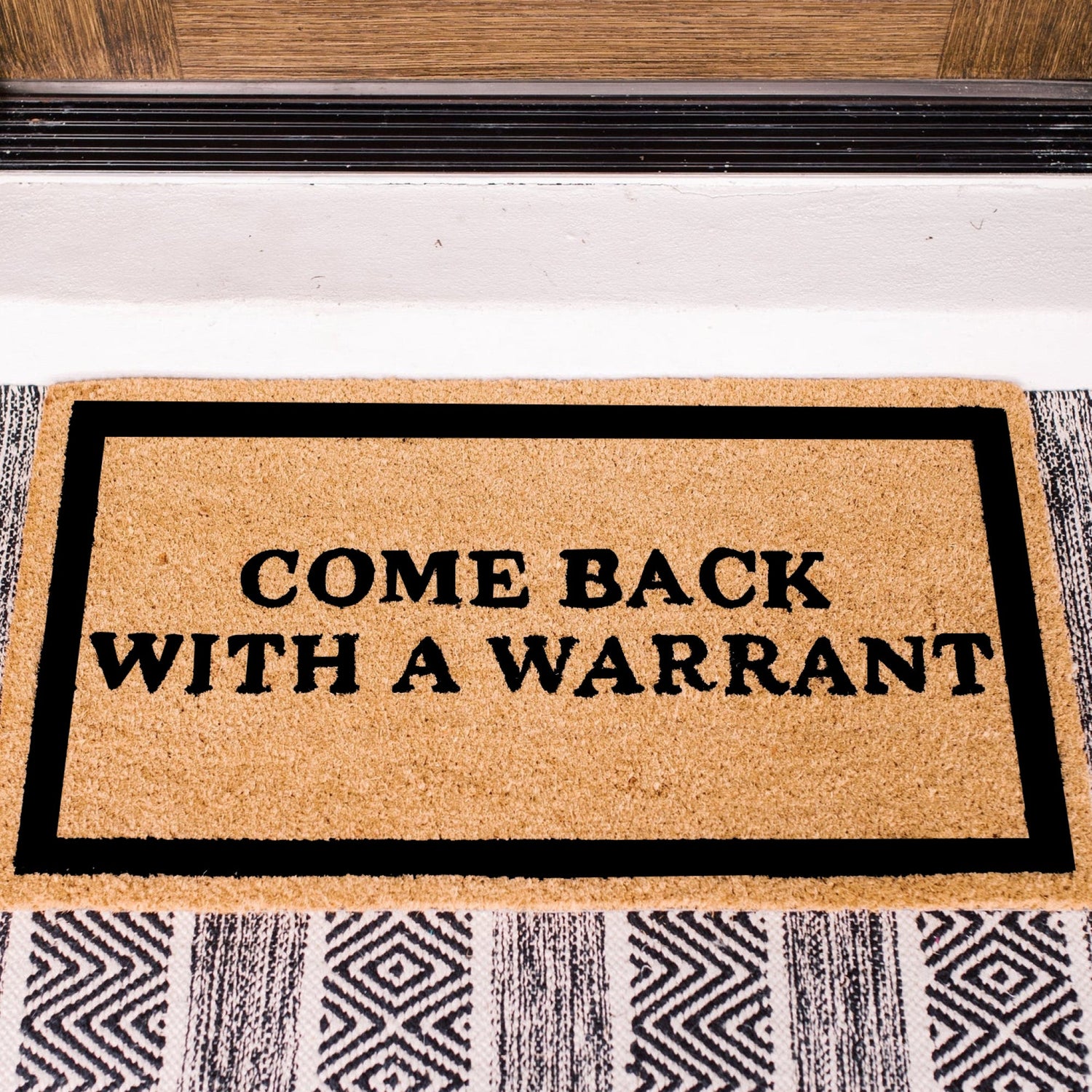 Come Back with Warrant Natural Coir Doormat