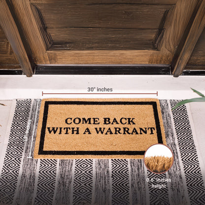 Come Back with Warrant Natural Coir Doormat