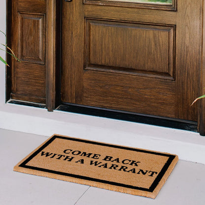 Come Back with Warrant Natural Coir Doormat